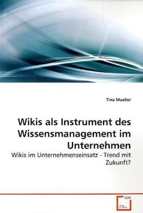 Produktbild: Mueller, T: Wikis als Instrument des Wissensmanagement im Un