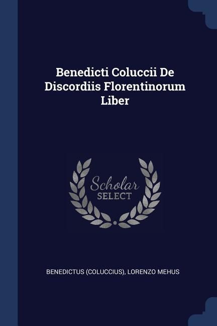 Produktbild: Benedicti Coluccii De Discordiis Florentinorum Liber