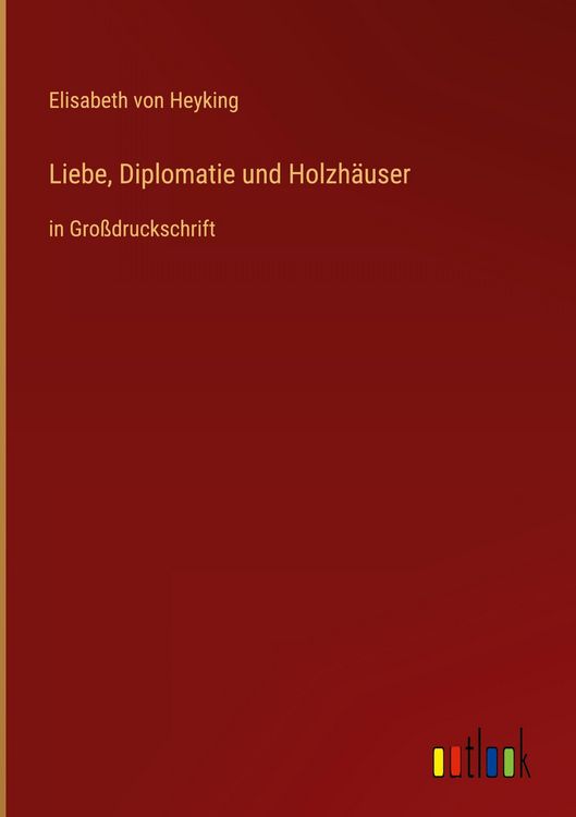 Produktbild: Liebe, Diplomatie und Holzh&auml;user