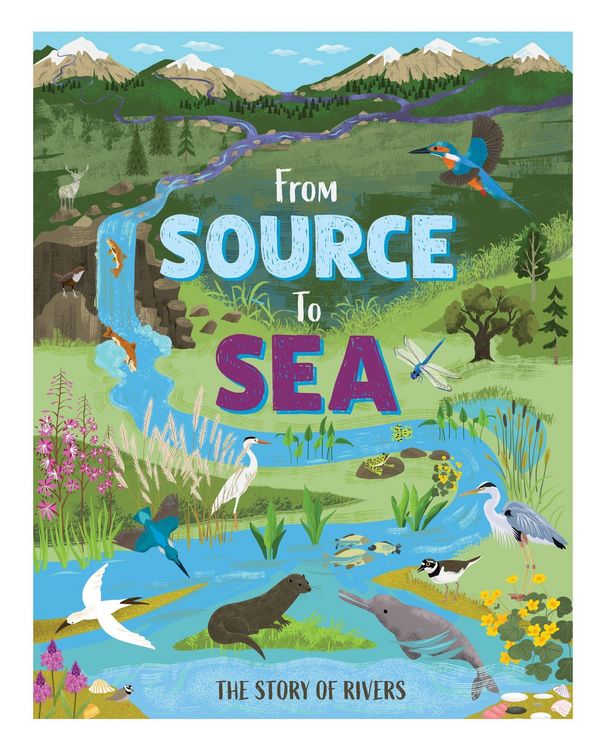 Produktbild: From Source to Sea: The Story of Rivers