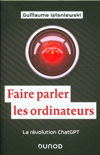 Produktbild: Faire parler les ordinateurs : la r&eacute;volution ChatGPT