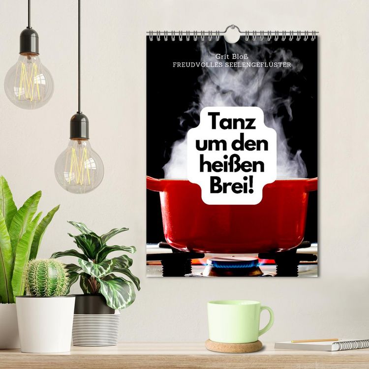 Produktbild: Tanz um den hei&szlig;en Brei! (Wandkalender 2026 DIN A4 hoch), CALVENDO Monatskalender