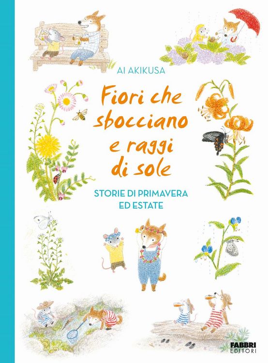 Produktbild: Fiori che sbocciano e raggi di sole. Storie di primavera ed estate