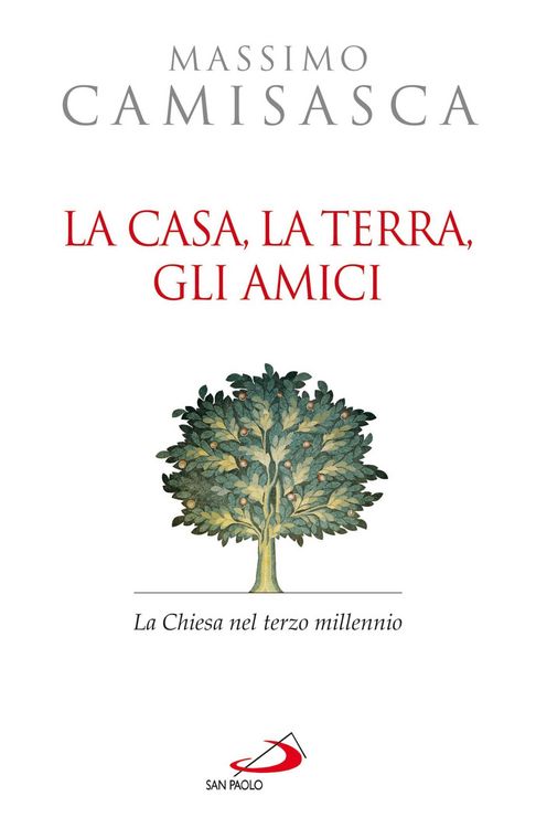 Produktbild: La casa, la terra, gli amici. La Chiesa nel terzo millennio