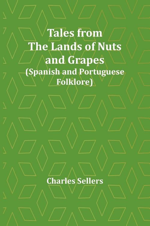 Produktbild: Tales from the Lands of Nuts and Grapes (Spanish and Portuguese Folklore)