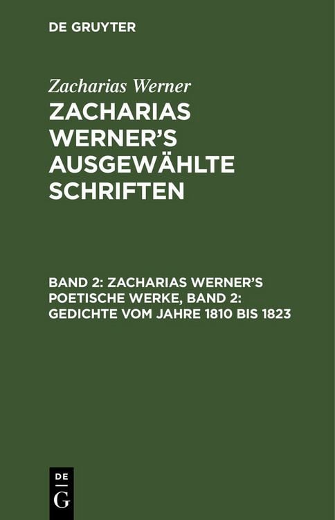 Produktbild: Zacharias Werner&rsquo;s poetische Werke, Band 2: Gedichte vom Jahre 1810 bis 1823