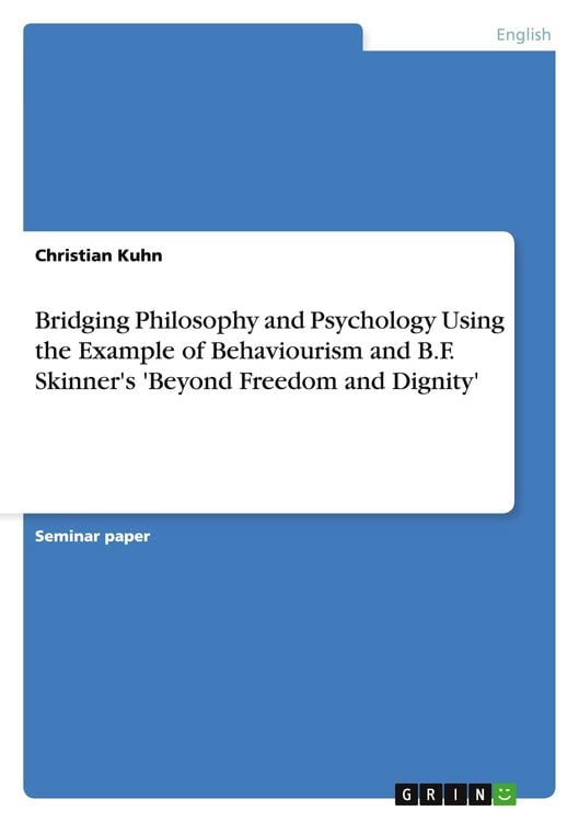 Produktbild: Bridging Philosophy and Psychology Using the Example of Behaviourism and B.F. Skinner's 'Beyond Freedom and Dignity'