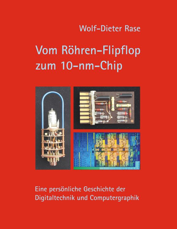 Produktbild: Vom R&ouml;hren-Flipflop zum 10-nm-Chip