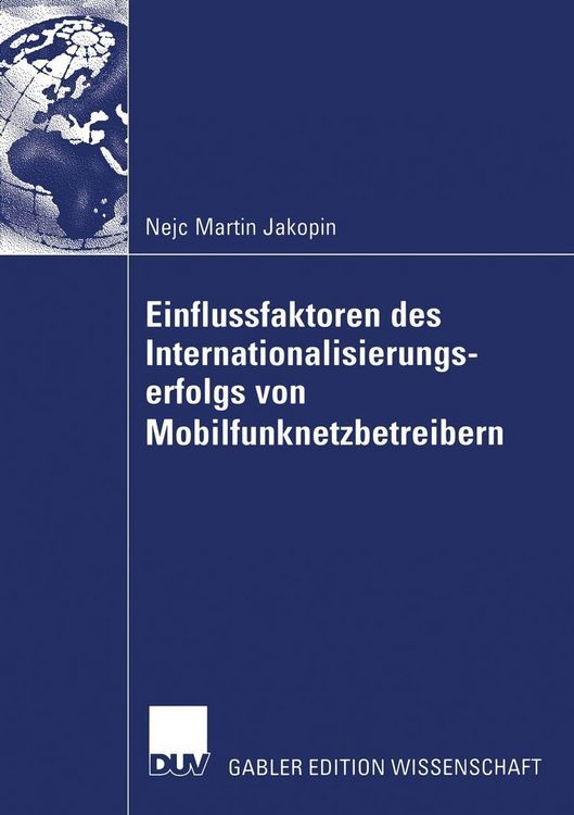 Produktbild: Einflussfaktoren des Internationalisierungserfolgs von Mobilfunknetzbetreibern
