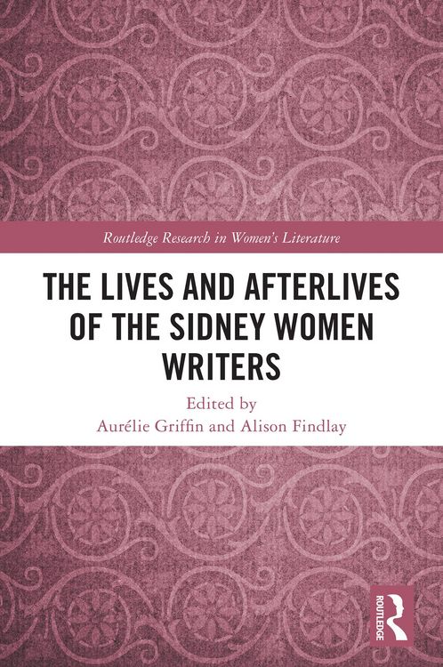 Produktbild: The Lives and Afterlives of the Sidney Women Writers