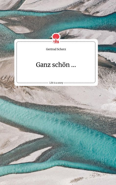 Produktbild: Ganz sch&ouml;n ... Life is a Story - story.one