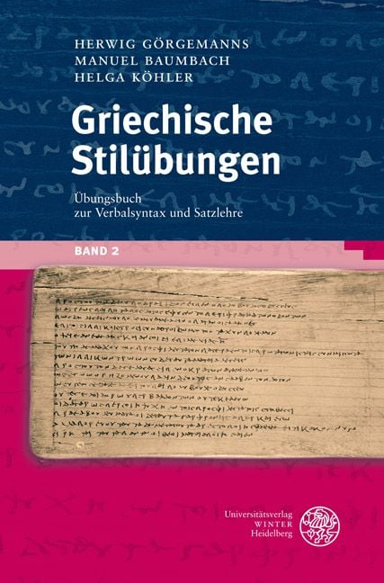 Produktbild: Griechische Stil&uuml;bungen / &Uuml;bungsbuch zur Verbalsyntax und Satzlehre