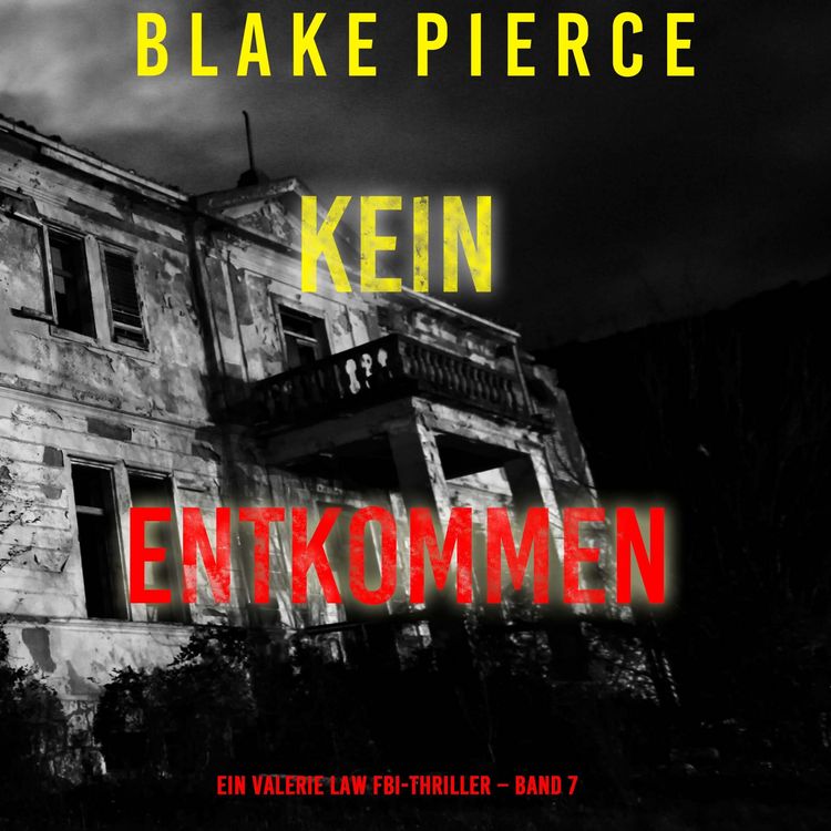 Produktbild: Kein Entkommen (Ein Valerie Law FBI-Thriller &ndash; Band 7)