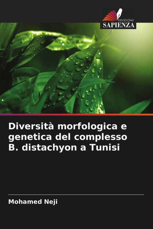 Produktbild: Diversit&agrave; morfologica e genetica del complesso B. distachyon a Tunisi