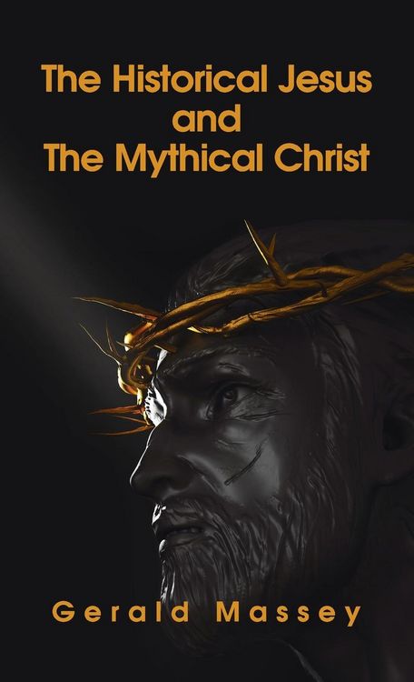 Produktbild: Historical Jesus And The Mythical Christ Hardcover