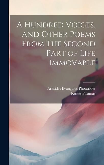 Produktbild: A Hundred Voices, and Other Poems From The Second Part of Life Immovable