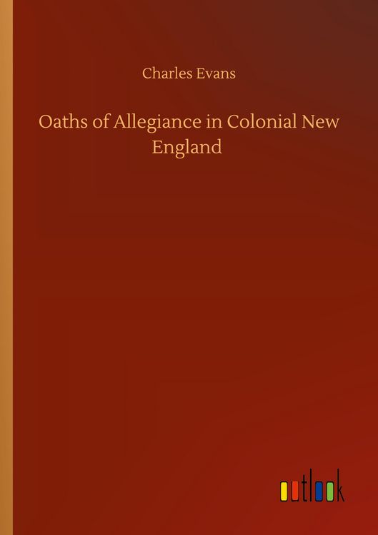 Produktbild: Oaths of Allegiance in Colonial New England