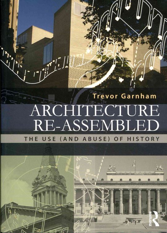 Produktbild: Garnham, T: Architecture Re-assembled