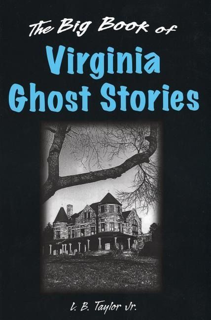 Produktbild: Taylor Jr., L: Big Book of Virginia Ghost Stories