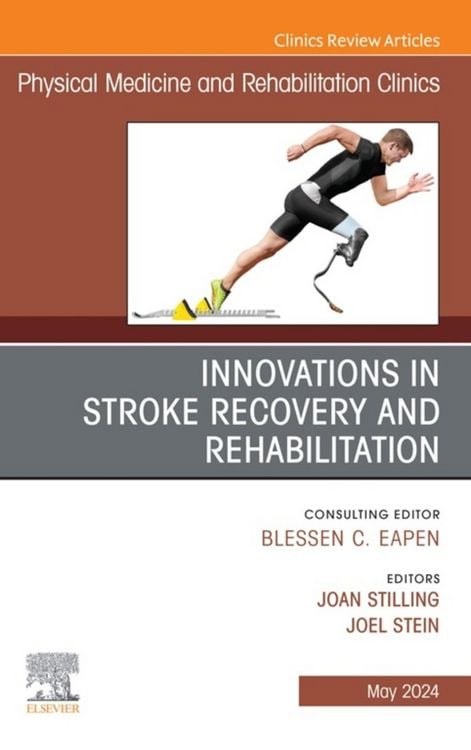 Produktbild: Innovations in Stroke Recovery and Rehabilitation, An Issue of Physical Medicine and Rehabilitation Clinics of North America, E-Book