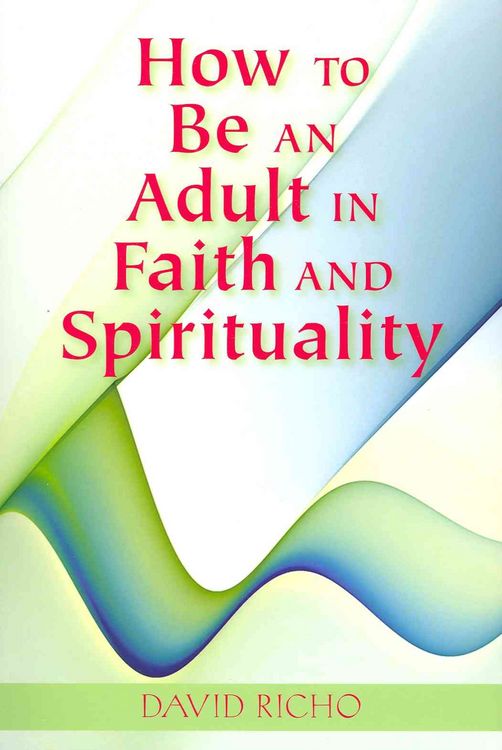 Produktbild: How to Be an Adult in Faith and Spirituality
