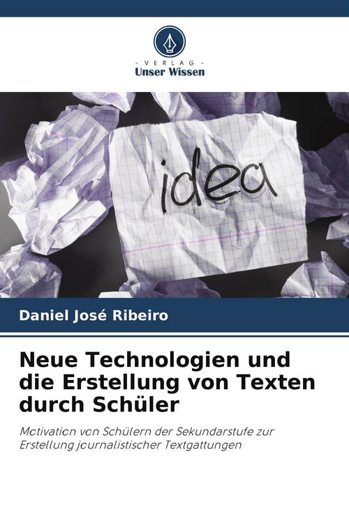 Produktbild: Neue Technologien und die Erstellung von Texten durch Sch&uuml;ler