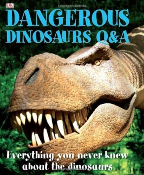 Produktbild: Dangerous Dinosaurs Q&A: Everything You Never Knew about the Dinosaurs