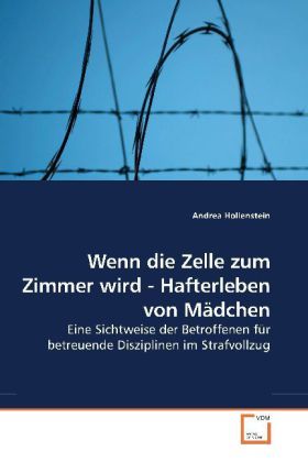 Produktbild: Hollenstein, A: Wenn die Zelle zum Zimmer wird - Hafterleben