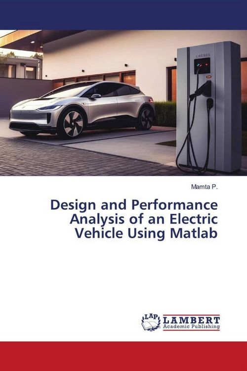 Produktbild: Design and Performance Analysis of an Electric Vehicle Using Matlab