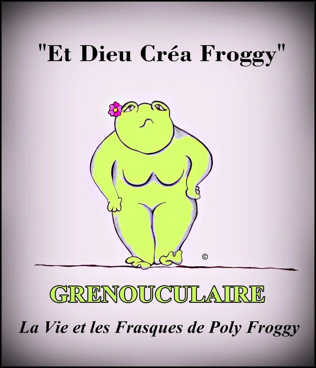 Produktbild: Grenouculaire, La Vie et les Frasques de Poly Froggy