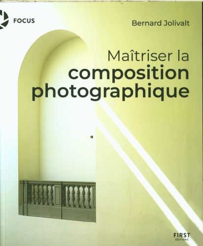 Produktbild: Ma&icirc;triser la composition photographique