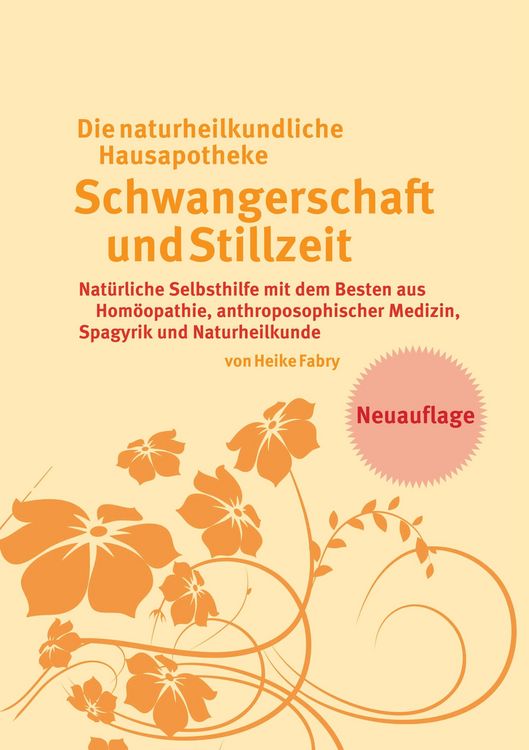 Produktbild: Die naturheilkundliche Hausapotheke Schwangerschaft und Stillzeit