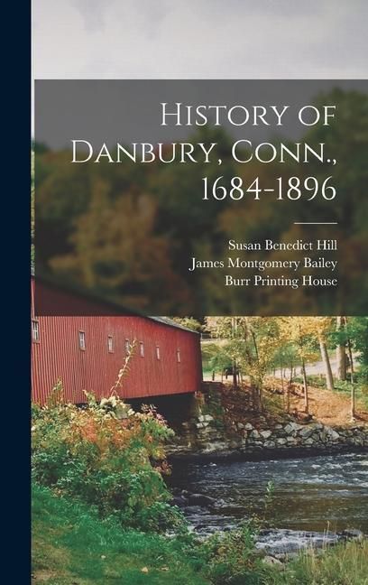 Produktbild: History of Danbury, Conn., 1684-1896