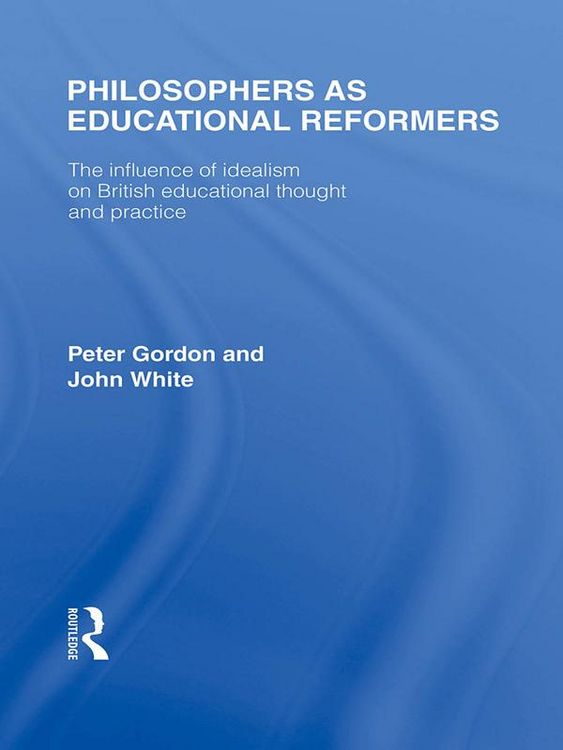 Produktbild: Philosophers as Educational Reformers (International Library of the Philosophy of Education Volume 10)