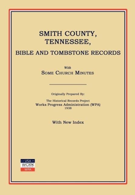 Produktbild: Smith County, Tennessee, Bible and Tombstone Records. with Some Church Minutes.