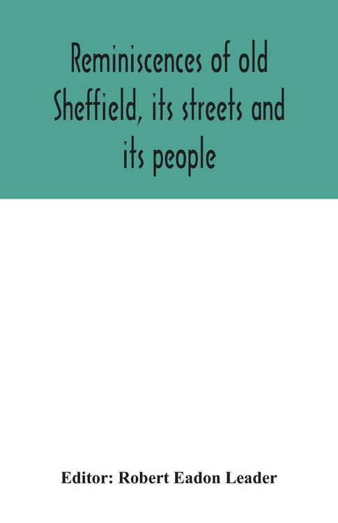 Produktbild: Reminiscences of old Sheffield, its streets and its people