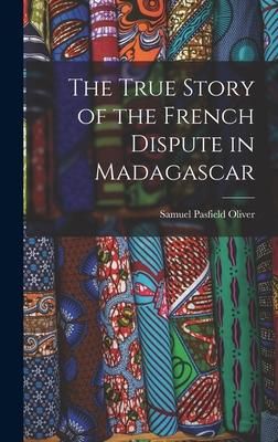 Produktbild: The True Story of the French Dispute in Madagascar