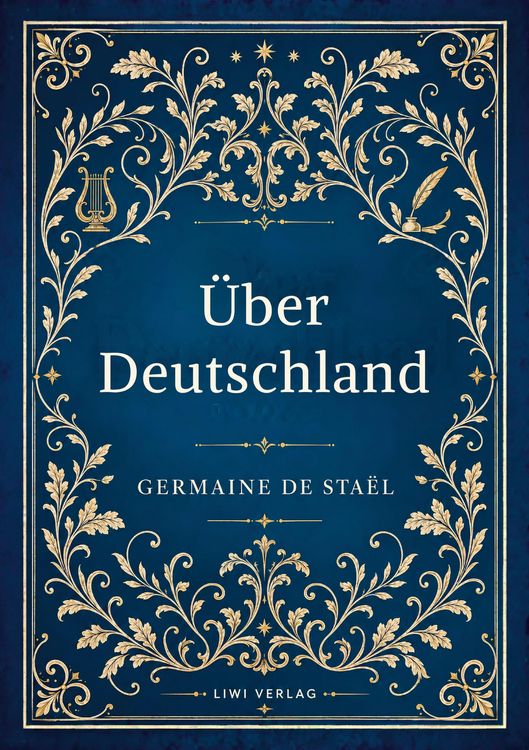 Produktbild: Germaine de Sta&euml;l: &Uuml;ber Deutschland. Vollst&auml;ndige Neuausgabe