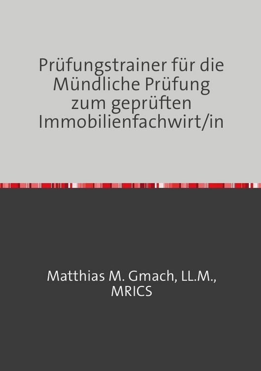 Produktbild: Pr&uuml;fungsvorbereitung Gepr. Immobilienfachwirt/In / Pr&uuml;fungstrainer f&uuml;r die M&uuml;ndliche Pr&uuml;fung zum gepr&uuml;ften Immobilienfachwirt/in