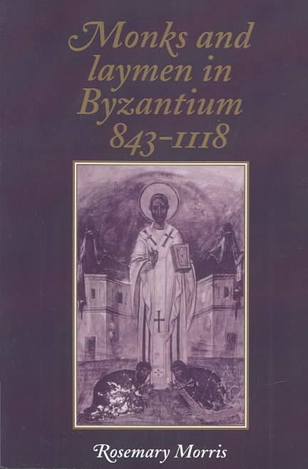 Produktbild: Monks and Laymen in Byzantium, 843 1118