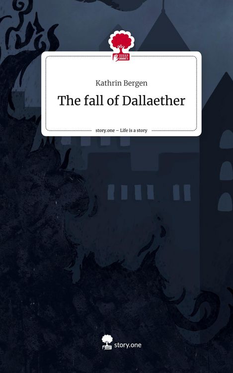Produktbild: The fall of Dallaether. Life is a Story - story.one