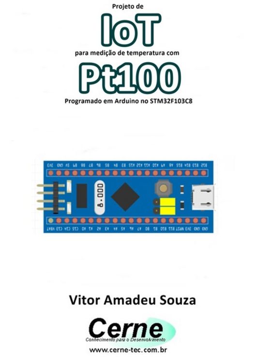 Produktbild: Projeto De Iot Para Medi&ccedil;&atilde;o De Temperatura Com Pt100 Programado Em Arduino No Stm32f103c8