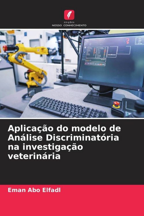 Produktbild: Aplica&ccedil;&atilde;o do modelo de An&aacute;lise Discriminat&oacute;ria na investiga&ccedil;&atilde;o veterin&aacute;ria