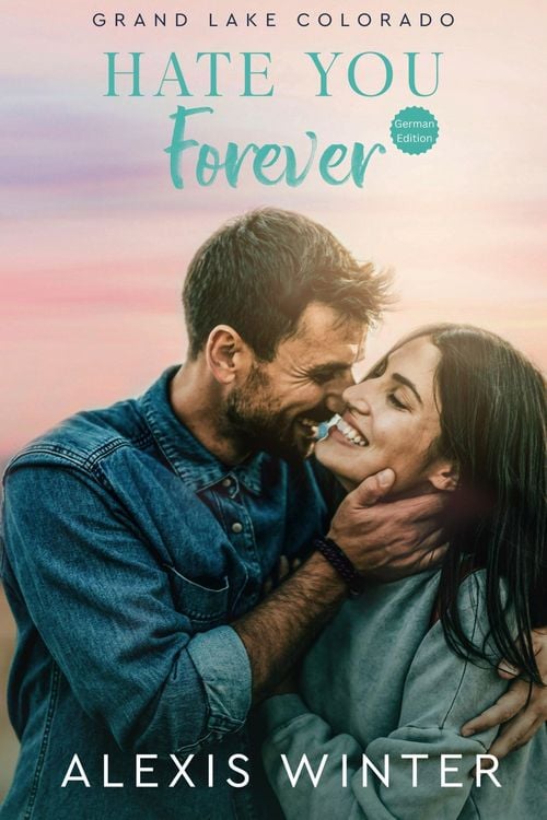 Produktbild: Hate You Forever (Grand Lake Colorado (German), #2)