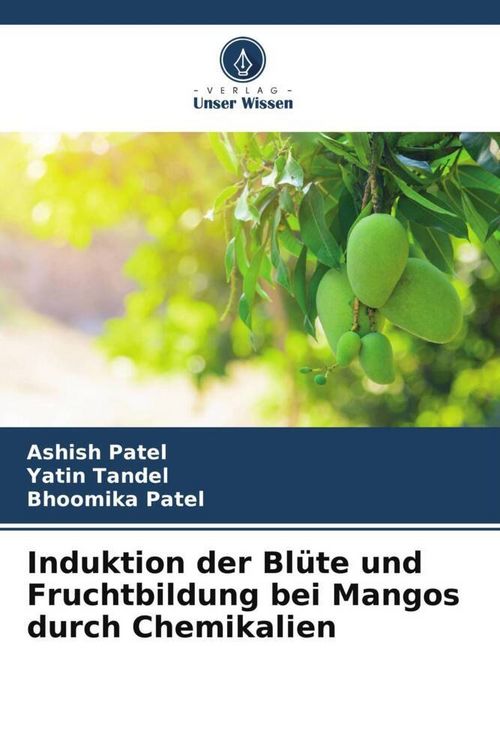 Produktbild: Patel, A: Induktion der Bl&uuml;te und Fruchtbildung bei Mangos d