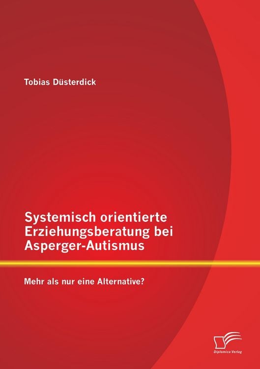 Produktbild: Systemisch orientierte Erziehungsberatung bei Asperger-Autismus: Mehr als nur eine Alternative?