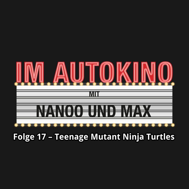 Produktbild: Im Autokino, Folge 17: Teenage Mutant Ninja Turtles: Out of the Shadows