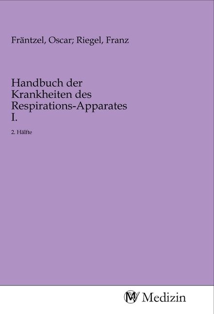 Produktbild: Handbuch der Krankheiten des Respirations-Apparates I.