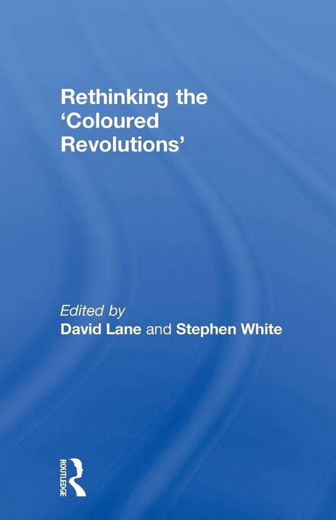 Produktbild: Rethinking the 'Coloured Revolutions'