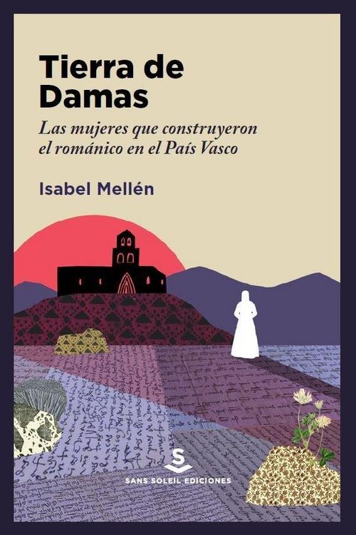Produktbild: Tierra de Damas: Las mujeres que construyeron el rom&aacute;nico en el Pa&iacute;s Vasco